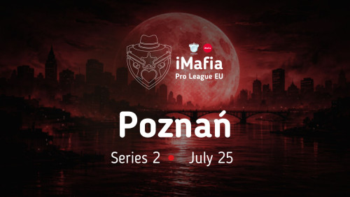 IMafia Pro League EU 2026 Poznań Series 2